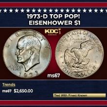 1973-d Eisenhower Dollar TOP POP! $1 ms67 SEGS