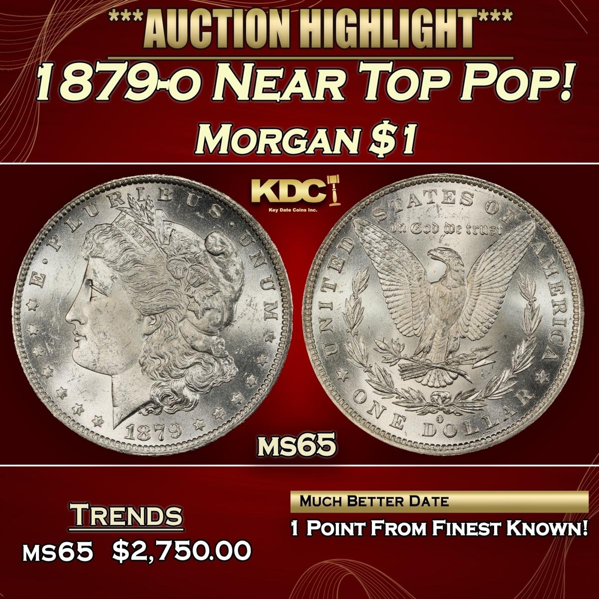 1879-o Morgan Dollar Near Top Pop! $1 ms65 SEGS