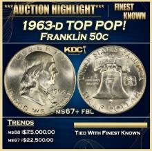 1963-d Franklin Half Dollar TOP POP! 50c ms67+ fbl SEGS