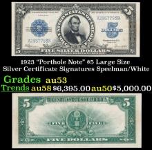 1923 $5 Large Size Silver Certificate "Porthole Note" Grades Select AU Signatures Speelman/White
