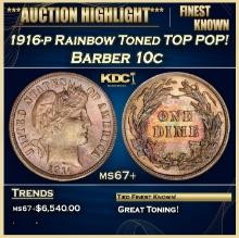1916-p Barber Dime Rainbow Toned TOP POP! 10c ms67+ SEGS
