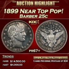 1899 Proof Barber Quarter Near Top Pop! 25c pr67+ SEGS