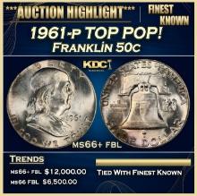 1961-p Franklin Half Dollar TOP POP! 50c ms66+ fbl SEGS