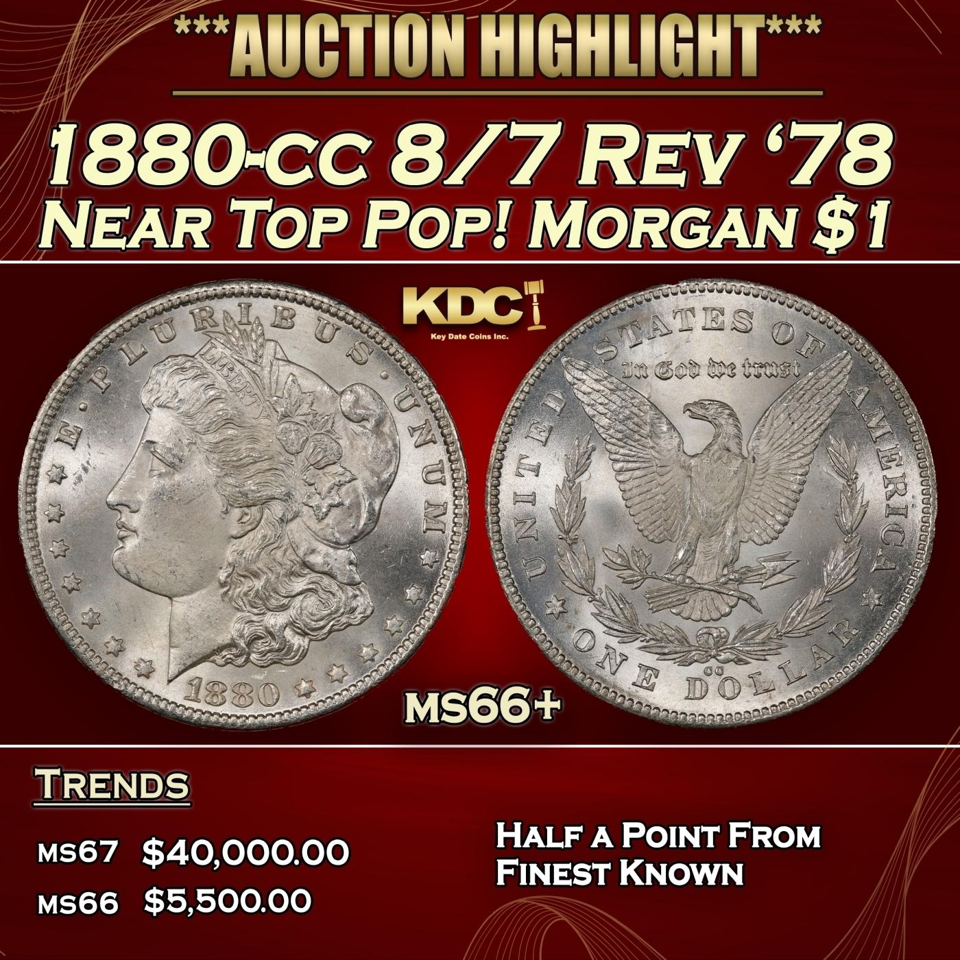 1880-cc 8/7 Rev '78 Morgan Dollar Near Top Pop $1 ms66+ SEGS
