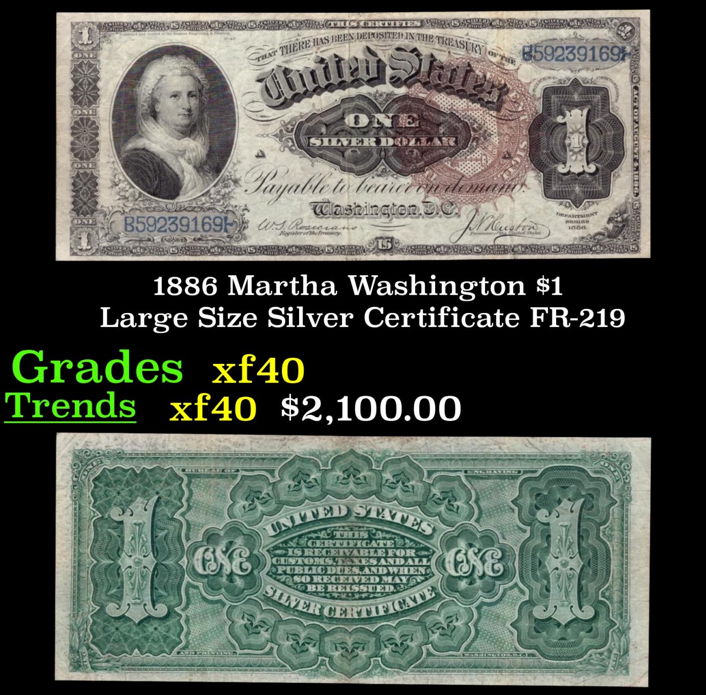 1886 $1 large size Silver Certificate Martha Washington Grades xf FR-219