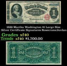 1886 $1 large size Silver Certificate Martha Washington Grades xf Signatures Rosecrans/Jordan