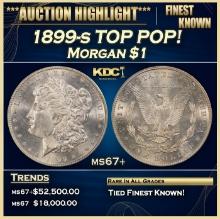 1899-s Morgan Dollar TOP POP! $1 ms67+ SEGS