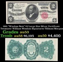 1891 $2 Large Size Silver Certificate "Windom Note" Treasurer William Windom Grades Select AU Signat