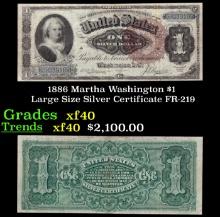 1886 $1 large size Silver Certificate Martha Washington Grades xf FR-219