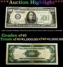 1934A $500 Green Seal Federal Reserve Note President McKinley Chicago, IL Grades xf40 FR-2202G