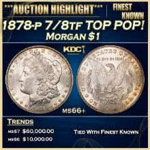 1878-p 7/8tf Morgan Dollar TOP POP! $1 ms66+ SEGS