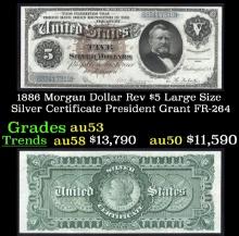 1886 $5 Large Size Silver Certificate Morgan Dollar Rev President Grant Grades Select AU FR-264