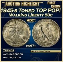 1945-s Walking Liberty Half Dollar Toned TOP POP! 50c ms67+ SEGS