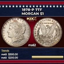 1878-p 7tf Morgan Dollar $1 Grades ms62