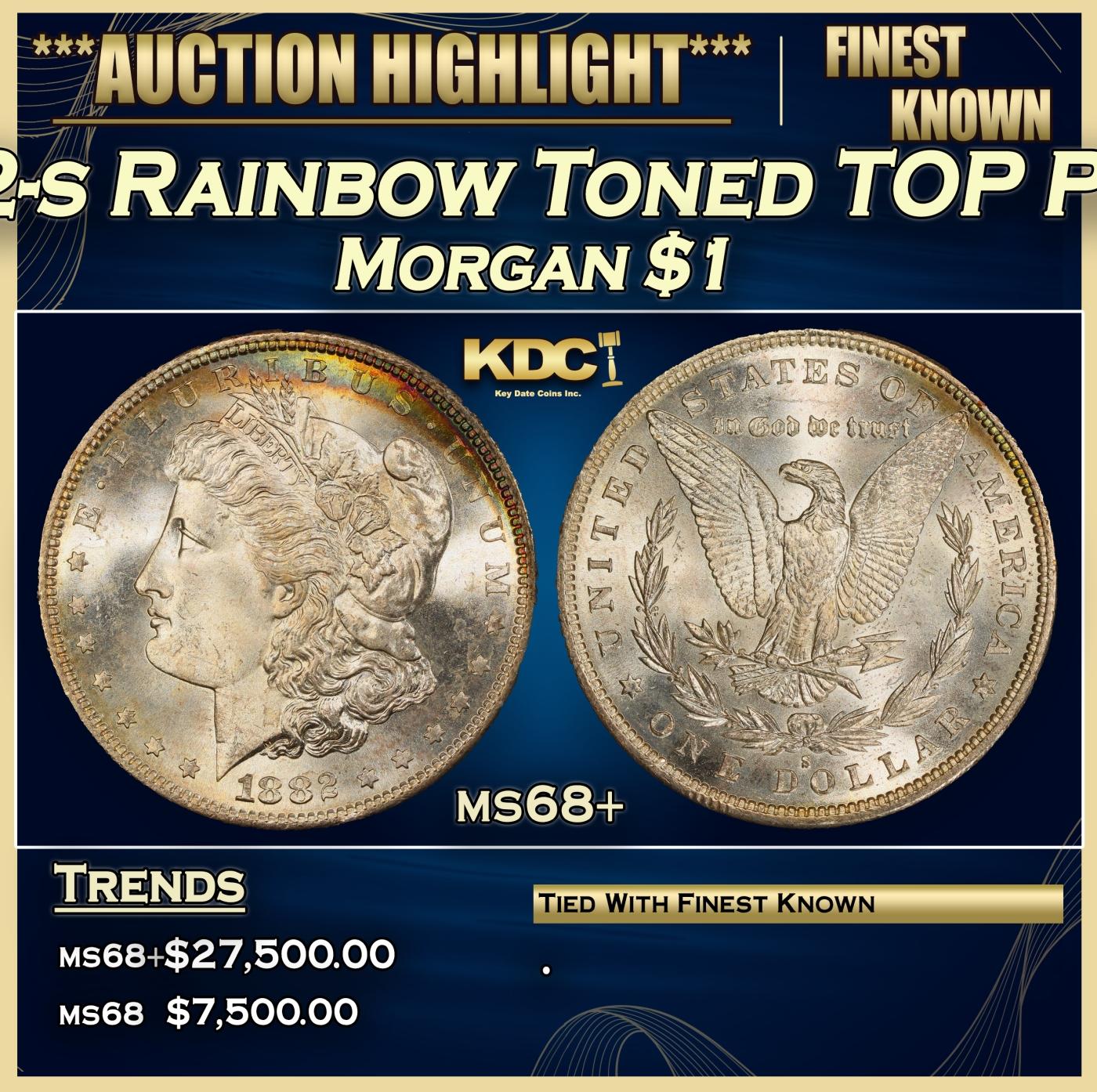 1882-s Morgan Dollar Rainbow Toned TOP POP! $1 ms68+ SEGS