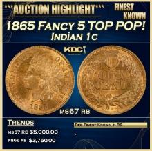 1865 Fancy 5 Indian Cent TOP POP! 1c ms67 rb SEGS