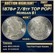 1878-p 7/8tf Morgan Dollar TOP POP! $1 ms66+ SEGS
