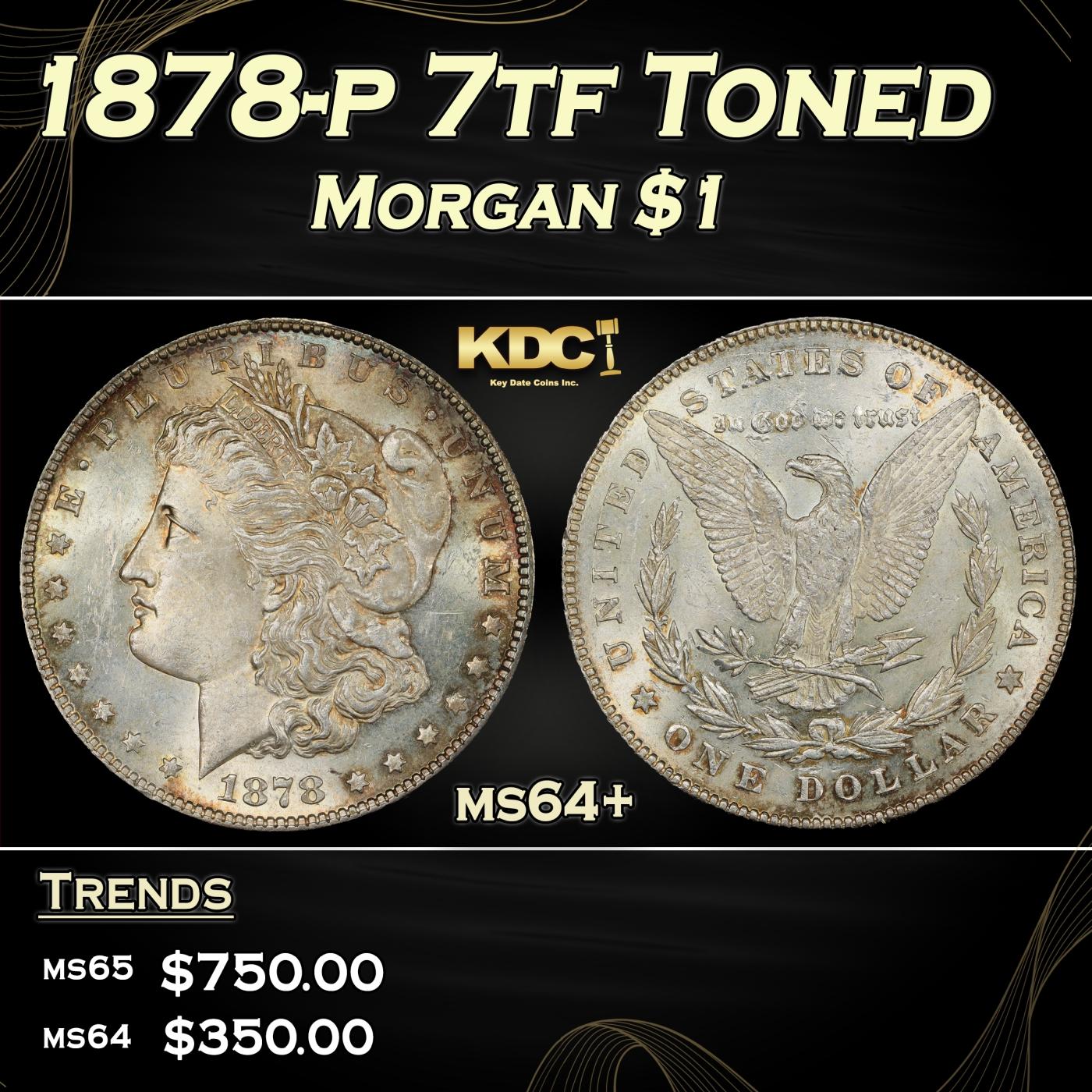 1878-p 7tf Morgan Dollar Toned $1 Grades ms64+