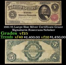 1891 $5 Large Size Silver Certificate Grant Grades vf+ Signatures Rosecrans/Nebeker