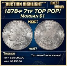 1878-p 7tf Morgan Dollar TOP POP! $1 ms67 SEGS