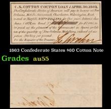 1863 Confederate States $60 Cotton Note Grades Choice AU