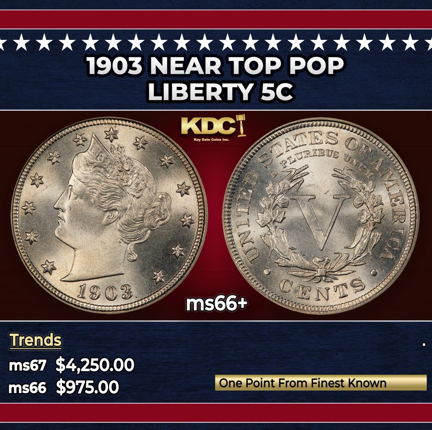 1903 Liberty Nickel Near Top Pop 5c ms66+ SEGS