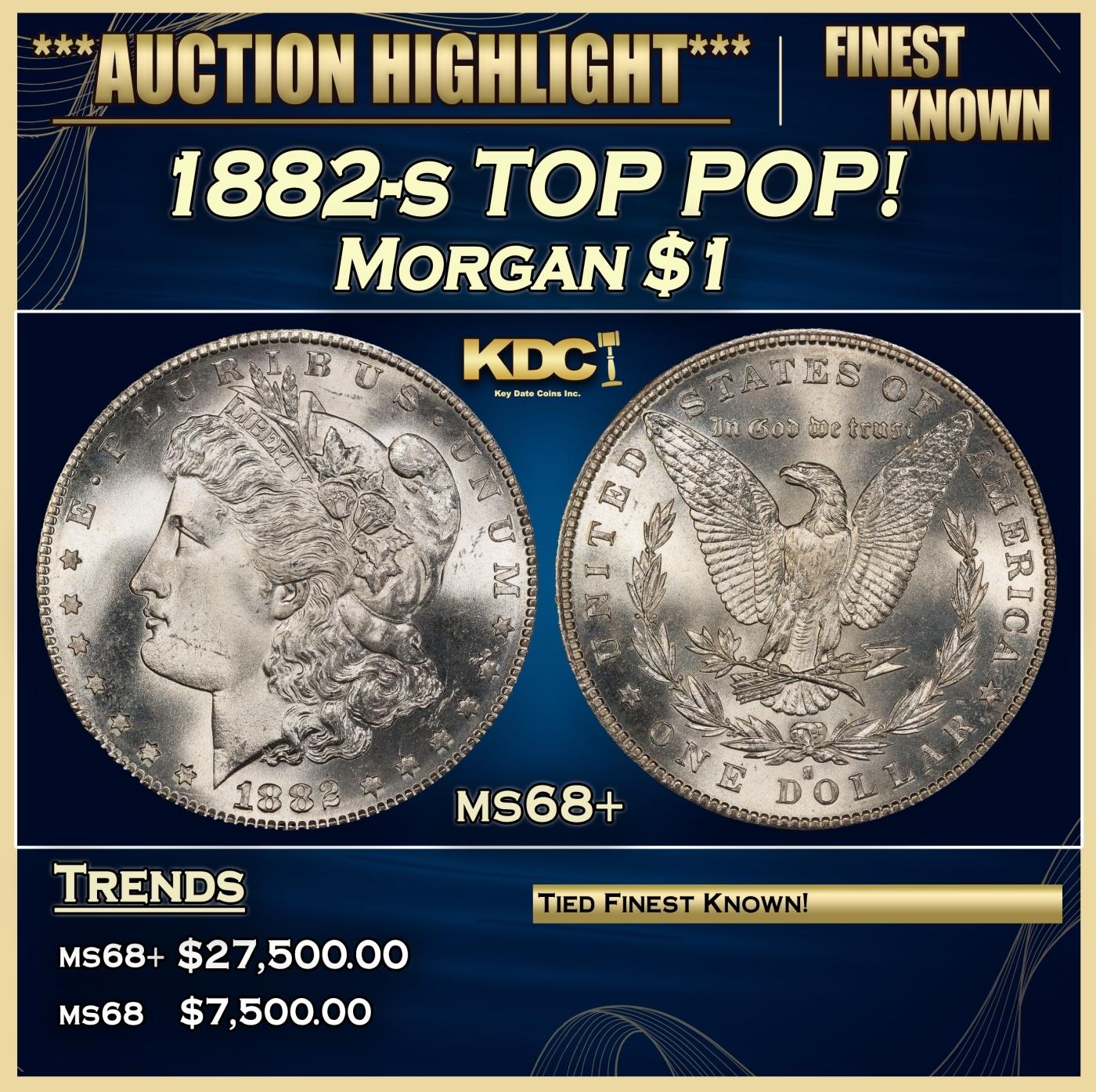 1882-s Morgan Dollar TOP POP! $1 ms68+ SEGS
