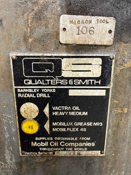Quarters & Smith Radial drill  QS R2 - A $500 Rigging fee will be added to the winning invoice