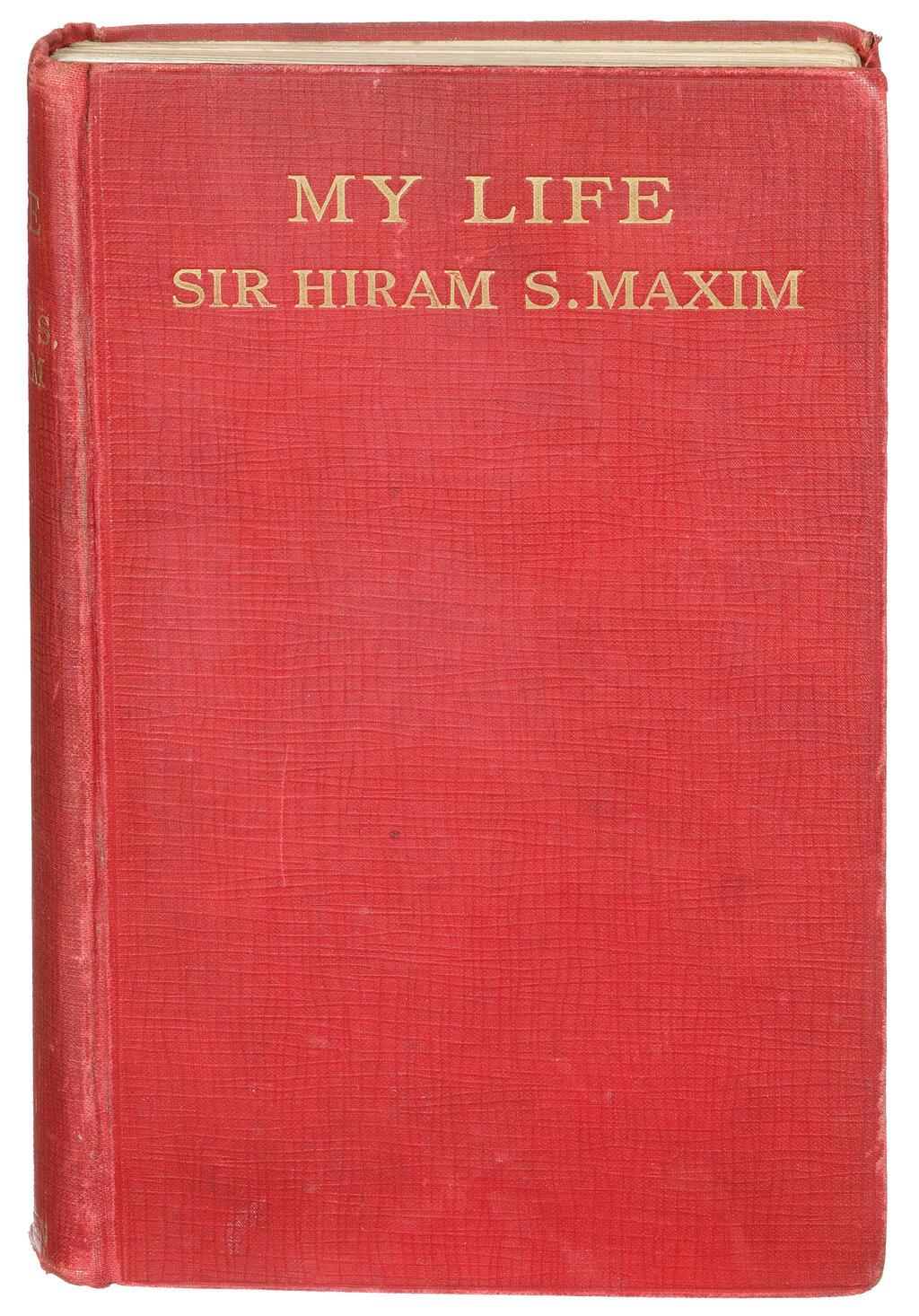 "My Life" Book by Sir Hiram S. Maxim Inscribed to Benjamin Orman