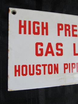 Antique High Pressure Gas Line - Houston Pipe Line Porcelain Sign- Dbl. Sided