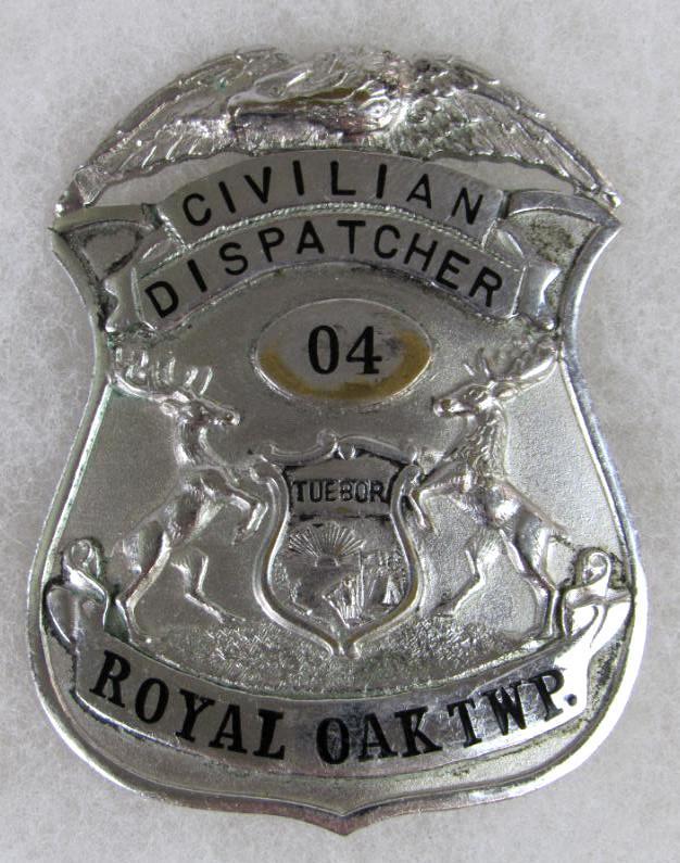 Vintage Obsolete Royal Oak Township Civilian Dispatcher Police Badge
