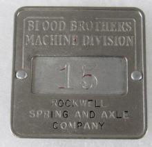 Antique Blood Brothers Machine - Rockwell Spring & Axle Employee Plant Badge