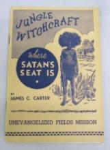 Jungle Witchcraft "Where Satan's Seat is" (1940's ?) 30 Pg. Booklet by James C Carter