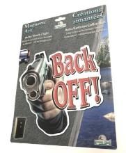 RIVERS EDGE MAGNET "BACK OFF!" NEW IN PKG.