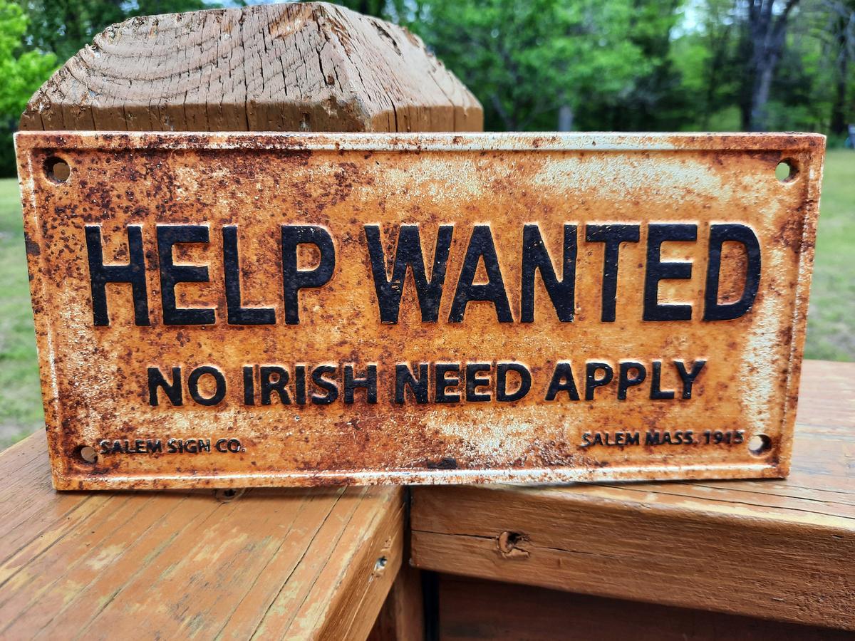 1915 Cast Iron Help Wanted No Irish Need Apply Sign Salem Sign Co Salem Mass