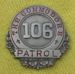 Ca. 1920-30's "THE COMMODORE PATROL" Badge Numbered "106"