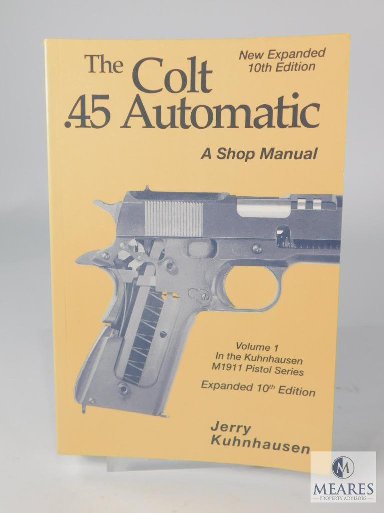 The Colt .45 Automatic A Shop Manual