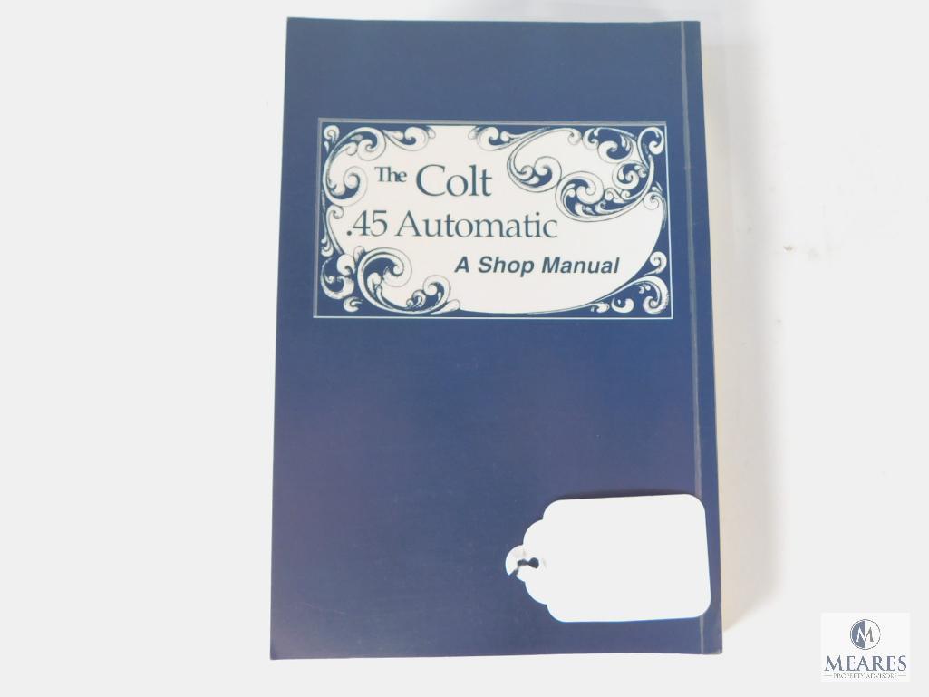 The Colt .45 Automatic A Shop Manual