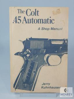 The Colt .45 Automatic A Shop Manual