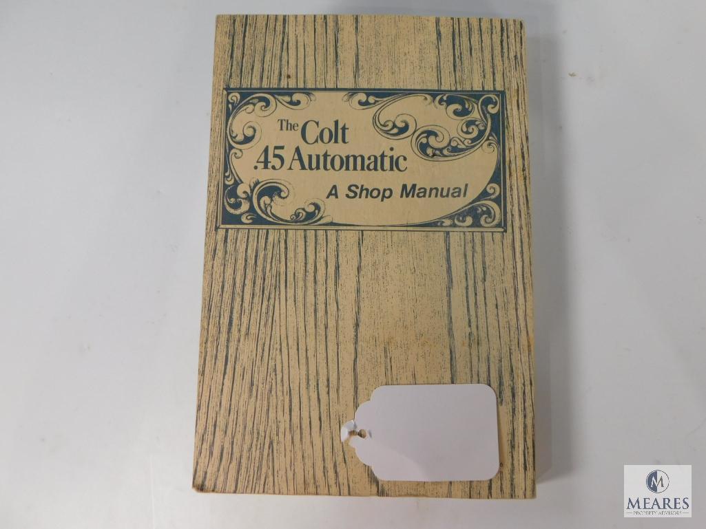 The Colt .45 Automatic A Shop Manual