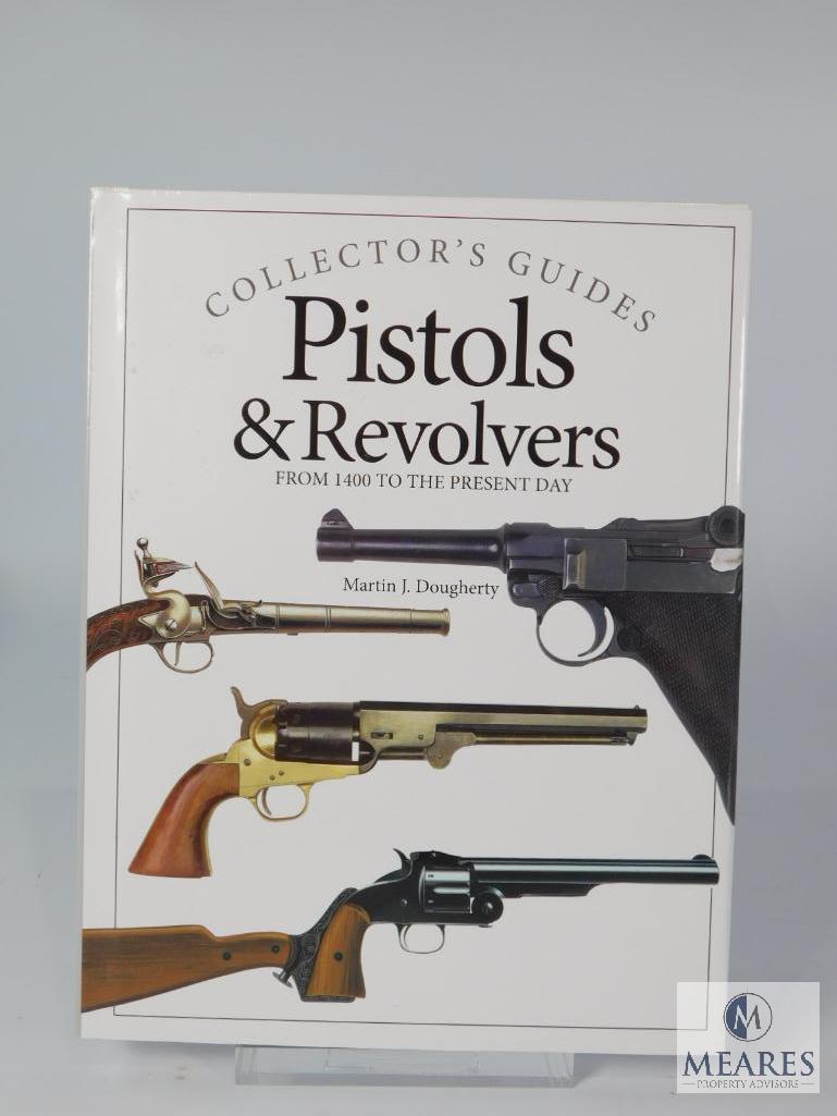 Collector's Guides Pistols & Revolvers From 1400 To The Present Day Book