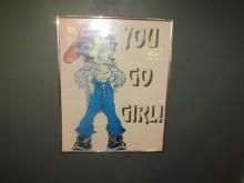 Framed " You Go Girl " Poster