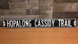 HOPALONG CASSIDY TRAIL STREET SIGN