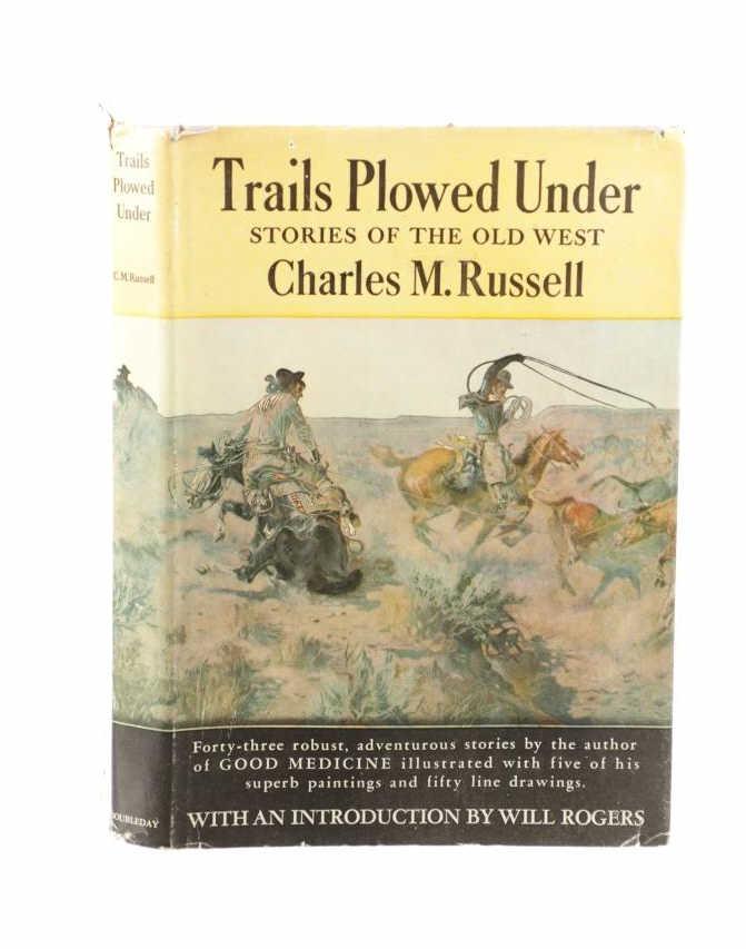 1st Ed. "Trails Plowed Under" Charles Russell 1927