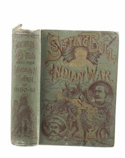 1891 1st Ed. "Sitting Bull and the Indian War"