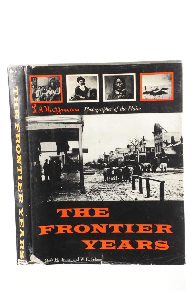 "The Frontier Years" L.A. Huffman by Mark H. Brown