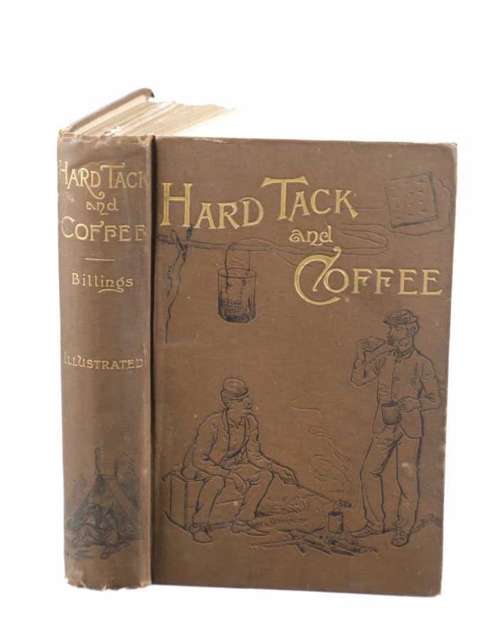 Rare 1887 1st Ed. "Hardtack & Coffee" by Billings