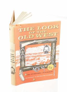 "The Look of the Old West" Foster-Harris 1st Ed