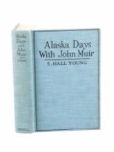 "Alaska Days with John Muir" 1st Ed. S. Hall Young