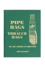 1st Ed. Pipe Bags - Tobacco Bags by John Baldwin